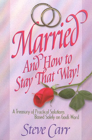 Imagen de archivo de Married and How To Stay That Way' (Casados y C?mo Continuar As?) a la venta por SecondSale