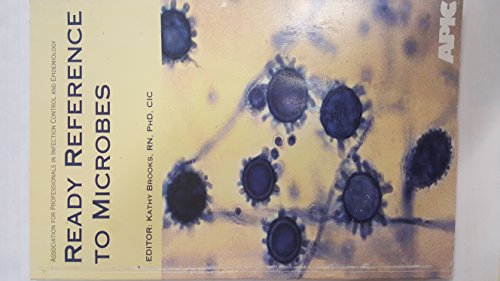 Beispielbild fr Ready Reference to Microbes [Paperback] Editor: Kathy Brooks, RN, PHD, CIC zum Verkauf von The Book Spot