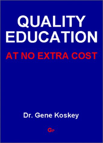 Stock image for Quality education at no extra cost [Paperback] Koskey, Gene for sale by Turtlerun Mercantile