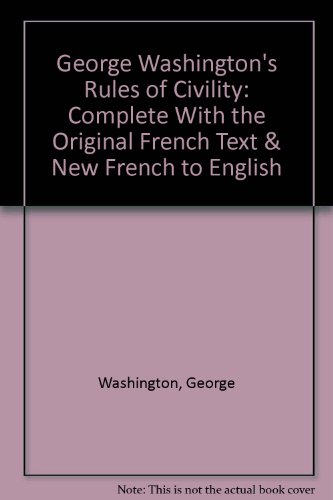 9780965675871: George Washington's Rules of Civility: Complete With the Original French Text & New French to English