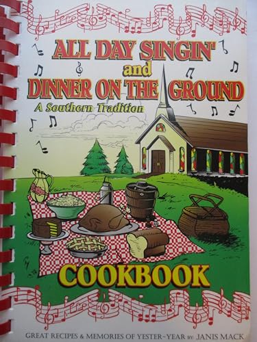 Imagen de archivo de All Day Singin & Dinner on the Ground: A Southern Tradition a la venta por Thylacine Books