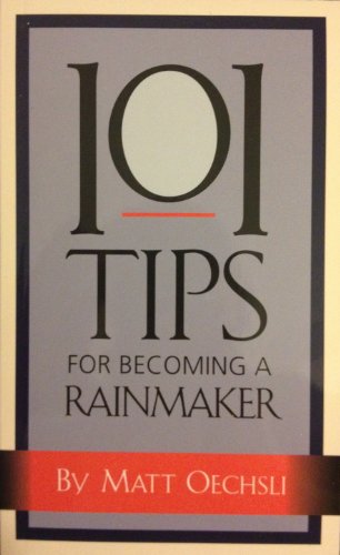 Beispielbild fr 101 Tips for Becoming a Rainmaker zum Verkauf von Wonder Book