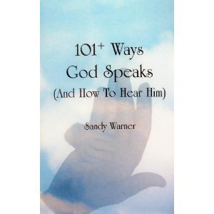 9780965676809: 101+ Ways God Speaks (And How to Hear Him)