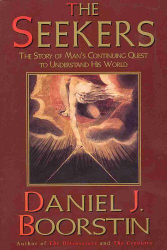 Imagen de archivo de The Seekers - The Story Of Man's Continuing Quest To Understand His World a la venta por Better World Books