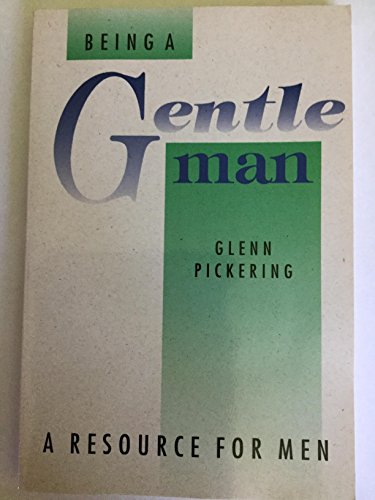 Being a Gentleman : A Resource for Men