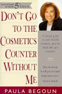 Stock image for Don't Go To The Cosmetics Counter Without Me (Revised And Updated) for sale by Library House Internet Sales