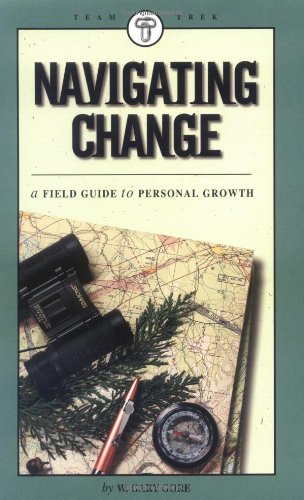 Stock image for Navigating Change: A Field Guide to Personal Growth for sale by BOOK'EM, LLC