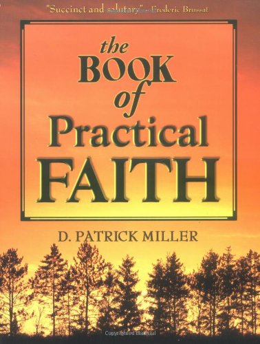 Beispielbild fr The Book of Practical Faith zum Verkauf von ThriftBooks-Atlanta