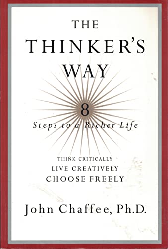 Beispielbild fr The Thinker's Way: 8 Steps to a Richer Life (Think Critically, Live Creatively, Choose Freely) zum Verkauf von Wonder Book