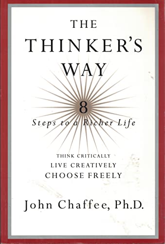 Stock image for The Thinker's Way: 8 Steps to a Richer Life (Think Critically, Live Creatively, Choose Freely) for sale by SecondSale