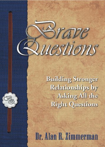 Imagen de archivo de Brave questions: Building stronger relationships by asking all the right questions a la venta por SecondSale