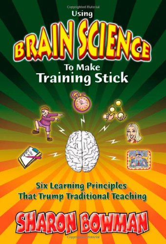 Stock image for Using Brain Science To Make Training Stick for sale by ThriftBooks-Dallas