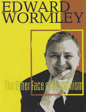 Stock image for EDWARD WORMLEY The other face of modernism An exhibition of Mid-Century Furniture Designs, February 20 to March 16, 1997 at the Lin-Weinberg Gallery, 84 Wooster Street, New York City for sale by Riverow Bookshop