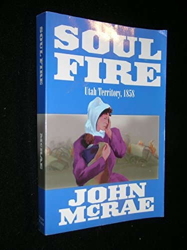 Soul Fire (9780965687546) by McRae, John