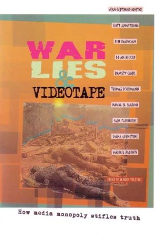 Stock image for War, Lies and Videotape : How Media Monopoly Stifles Truth for sale by Better World Books
