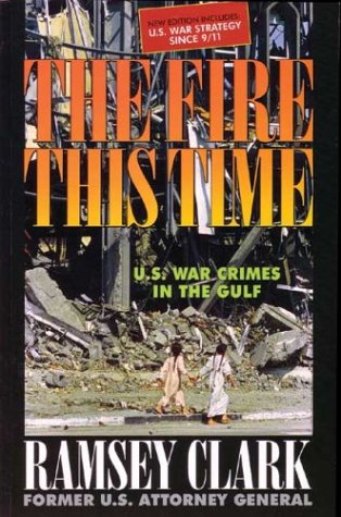 Stock image for The Fire This Time: U.S. War Crimes in the Gulf for sale by SecondSale