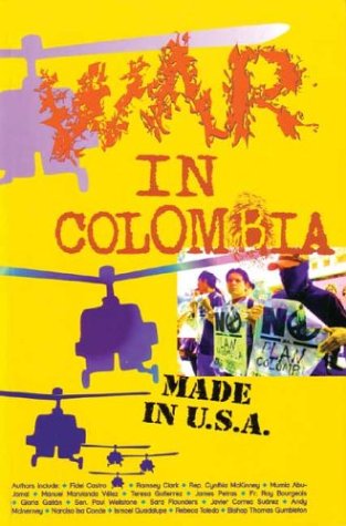 Beispielbild fr War in Colombia : Made in the U. S. A zum Verkauf von Better World Books