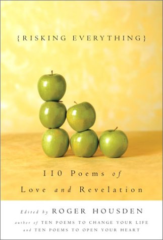 Beispielbild fr Risking Everything: 110 Poems of Love and Revelation zum Verkauf von ThriftBooks-Atlanta