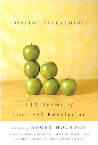 Imagen de archivo de Risking Everything: 110 Poems of Love and Revelation a la venta por ThriftBooks-Atlanta