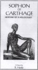 9780965694513: Sophon of Carthage: Heroine of a Holocaust