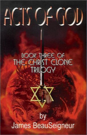 9780965694841: Acts of God (Book Three of the Christ Clone Trilogy, 2nd Edition)