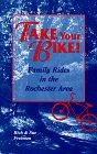 Beispielbild fr Take Your Bike! Family Rides in the Rochester (NY) Area (Trail Guidebooks) zum Verkauf von Wonder Book