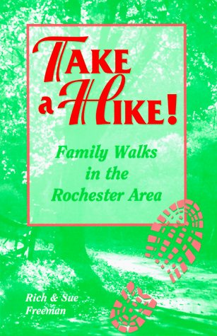 9780965697460: Take A Hike! Family Walks in the Rochester (NY) Area