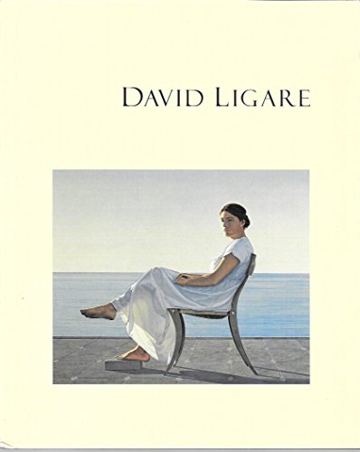 Imagen de archivo de David Ligare: Paintings (Published in conjunction with an exhibition at the Monterey Museum of Art, May-August 1996). a la venta por Black Cat Hill Books