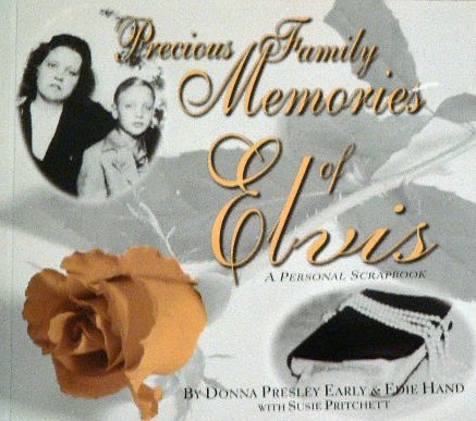 Precious Family Memories of Elvis (9780965700801) by Donna Presley Early; Edie Hand