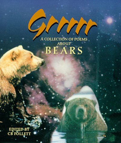 Beispielbild fr Grrrrr: A Collection of Poems about Bears zum Verkauf von ThriftBooks-Dallas