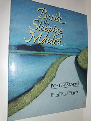 Beispielbild fr Beside the Sleeping Maiden : Poets of Marin zum Verkauf von Better World Books: West