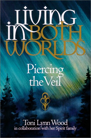 Stock image for Living in Both Worlds : Piercing the Veil for sale by Kona Bay Books