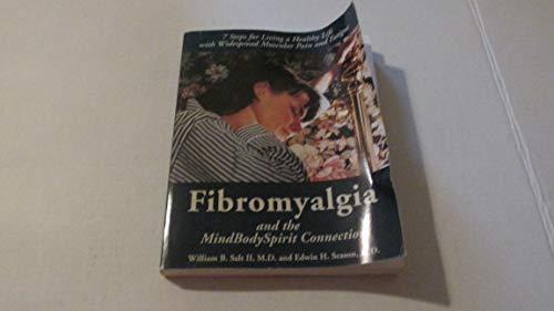 9780965703871: Fibromyalgia and the Mind/Body/Spirit Connection: 7 Steps for Living a Healthy Life With Widespread Muscular Pain and Fatigue