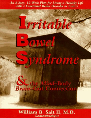 Beispielbild fr Irritable Bowel Syndrome & the Mind-Body Brain-Gut Connection: 8 Steps for Living a Healthy Life with a Functiona (The Mind-Body Connection Series) zum Verkauf von Wonder Book