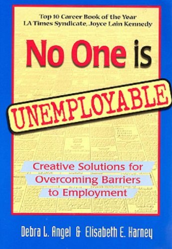 Imagen de archivo de No One Is Unemployable: Creative Solutions for Overcoming Barriers to Employment a la venta por Wonder Book