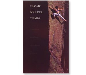 Beispielbild fr Classic Boulder Climbs zum Verkauf von -OnTimeBooks-