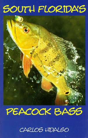 Stock image for South Florida's Peacock Bass for sale by The Book Corner