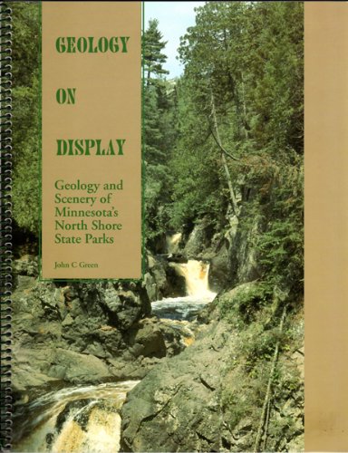 Stock image for Geology on display: Geology and scenery of Minnesota's North Shore state parks for sale by Books Unplugged