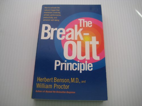 Stock image for Breakout Principle - How To Activate The Natural Trigger That Maximizes Creativity , Athletic Performance, Productivity for sale by ThriftBooks-Atlanta