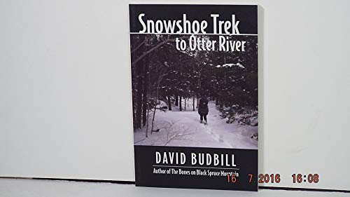 Imagen de archivo de Snowshoe Trek to Otter River a la venta por Your Online Bookstore