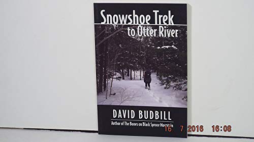 9780965714495: Title: Snowshoe Trek to Otter River