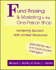 Stock image for Fund Raising and Marketing in the One-Person Shop : Achieving Success with Limited Resources for sale by Better World Books