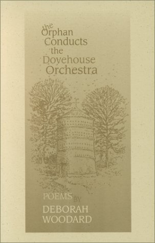 Stock image for The Orphan Conducts the Dovehouse Orchestra for sale by HPB-Emerald