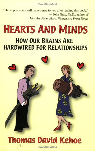 Stock image for Hearts and Minds: How Our Brains Are Hardwired for Relationships for sale by Wonder Book