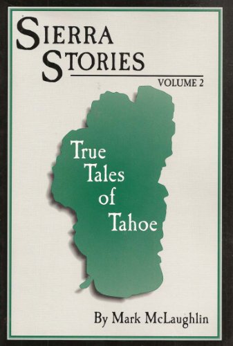 9780965720229: Title: Sierra Stories True Tales of Tahoe Volume Two