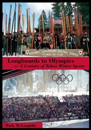 Stock image for Longboards to Olympics: A Century of Tahoe Winter Sports for sale by Half Price Books Inc.