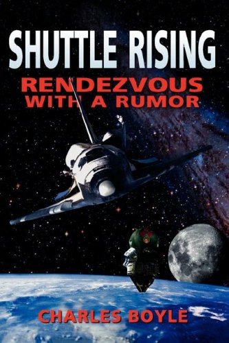 Imagen de archivo de Shuttle Rising: To Rendezvous with a Rumor a la venta por BookHolders