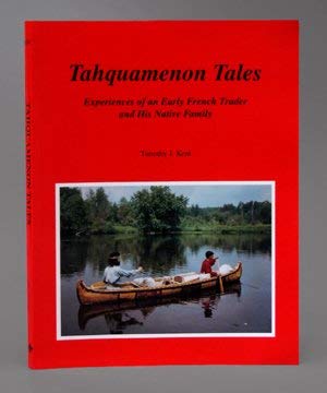 Stock image for Tahquamenon Tales : Experiences of an Early French Trader and His Native Family for sale by Better World Books