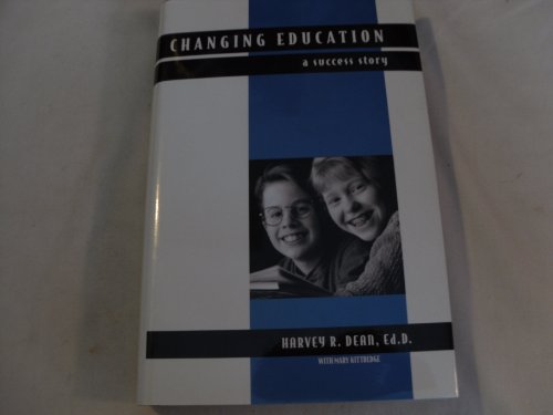 Beispielbild fr Changing Education: A Success Story zum Verkauf von Wonder Book