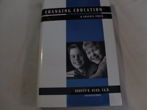 Imagen de archivo de Changing Education: A Success Story a la venta por HPB-Emerald